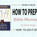 How To Prepare Bible Message by James Braga