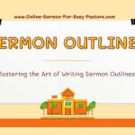 How To Write A Sermon Outline!